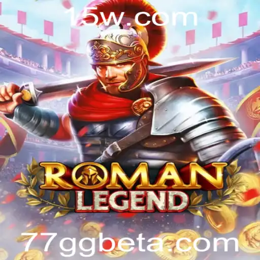 RomanLegend e 77GgBet: Mergulhe na Aventura Épica do Jogo