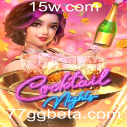 CocktailNights: Descubra o Excitante Universo do Jogo de Azar Online com 77GgBet