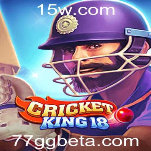 CricketKing18: Explorando o Universo do Jogo e a Tendência 77GgBet